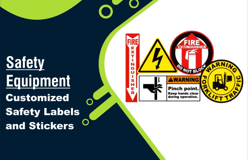Customized Safety Labels and Stickers