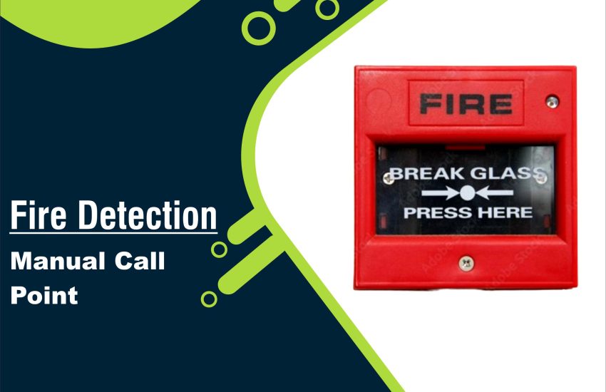 Fire Alarm Manual Call Point