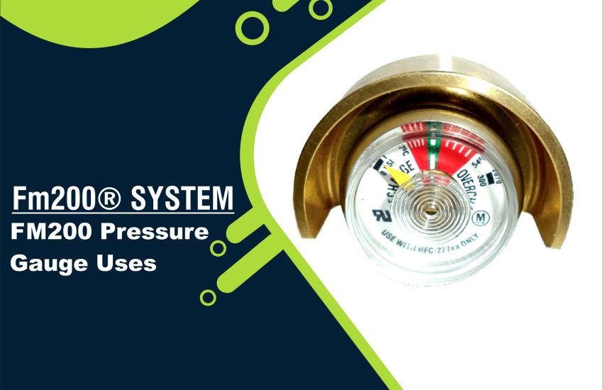 FM200 Pressure Gauge Uses
