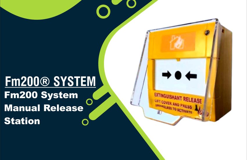 FM200 System Manual Release Station