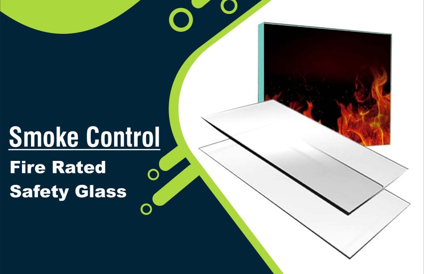Fire Rated Safety Glass