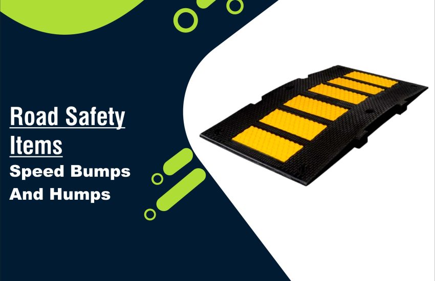Speed Bumps & Humps