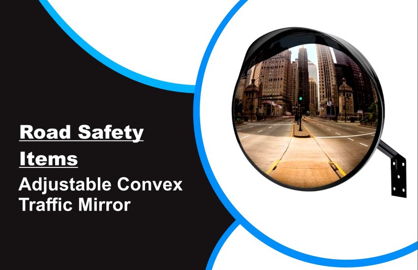 Adjustable Convex Traffic Mirror