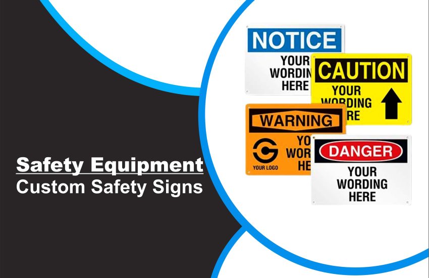 Custom Safety Signs