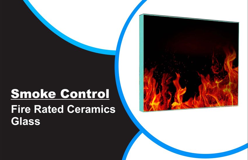 Fire Rated Ceramics Glass