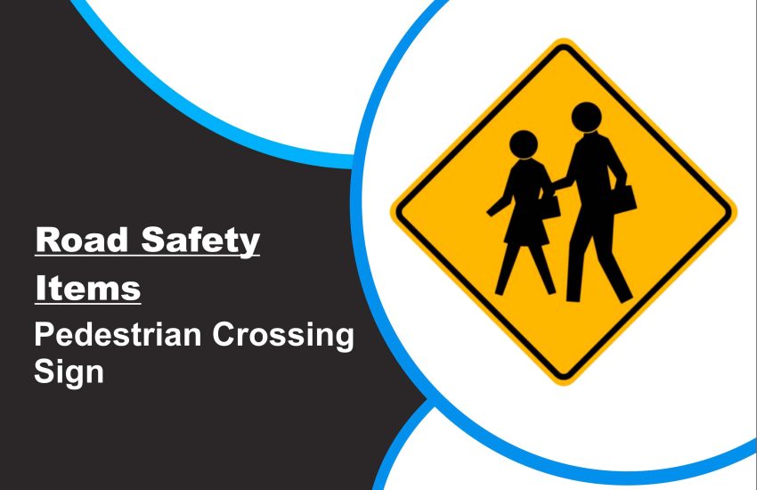 Pedestrian Crossing Sign