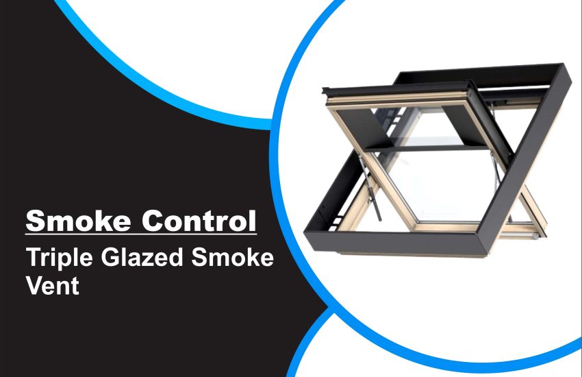 Triple Glazed Smoke Vent