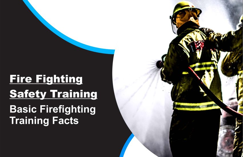 Basic Firefighting Training Facts