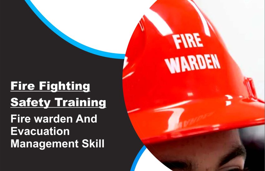 Fire warden And Evacuation Management Skill