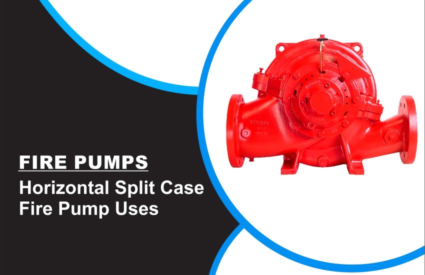 Horizontal Split Case Fire Pump Uses