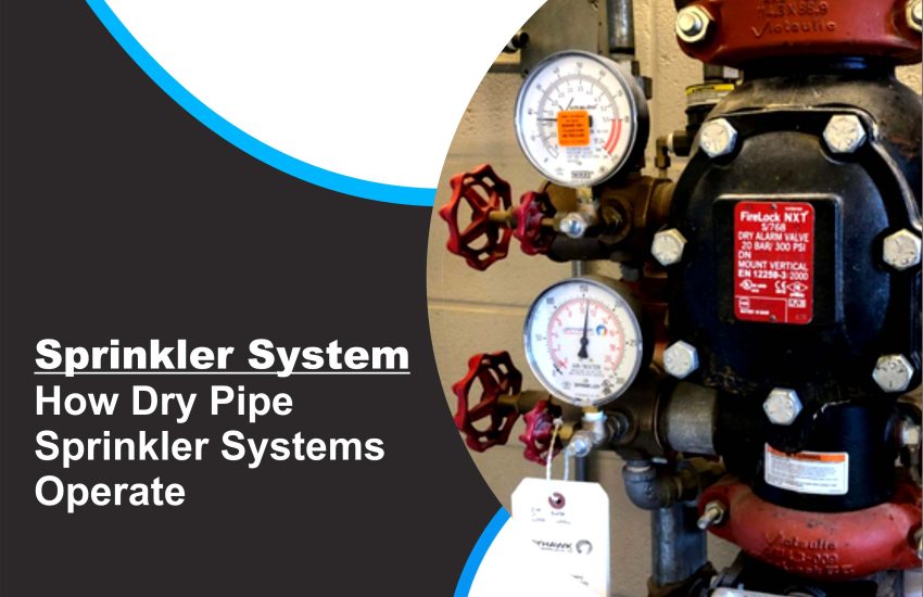 How Dry Pipe Sprinkler Systems Operate